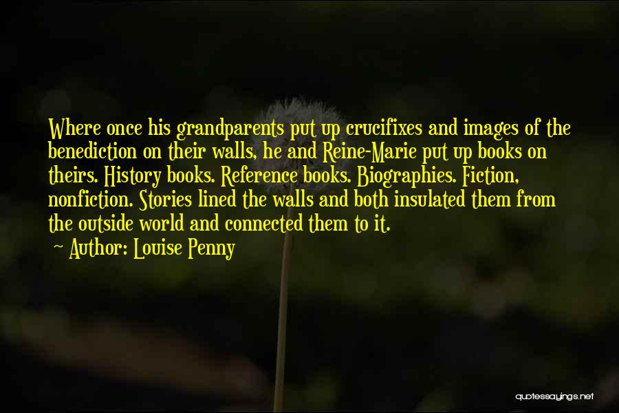 Walls Put Up Quotes By Louise Penny