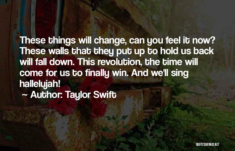 Walls Put Up Quotes By Taylor Swift
