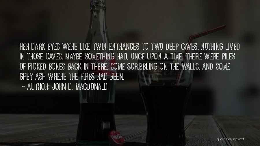 Walls Quotes By John D. MacDonald