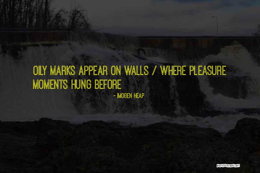 Walls The Appear Quotes By Imogen Heap Walls The Appear Quotes By Imogen Heap