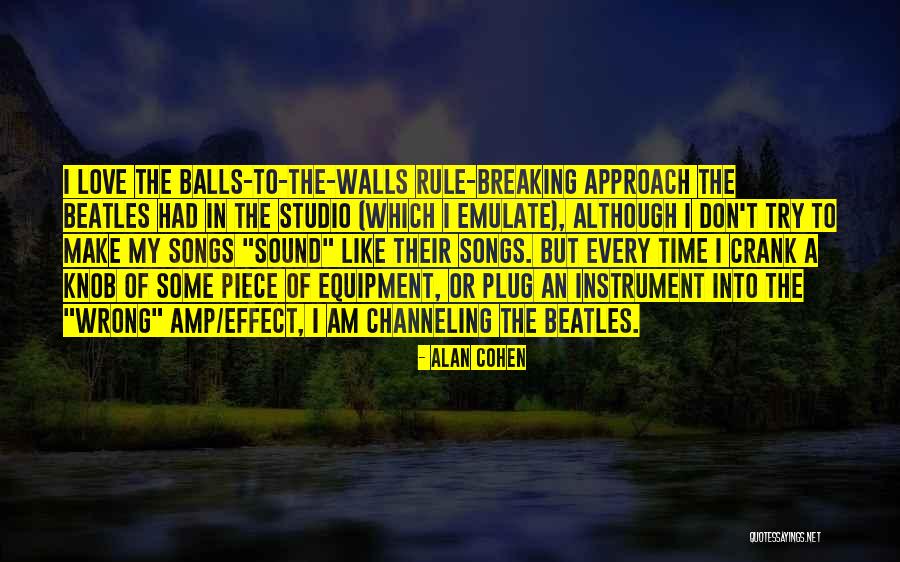 Walls The Song Quotes By Alan Cohen Walls The Song Quotes By Alan Cohen