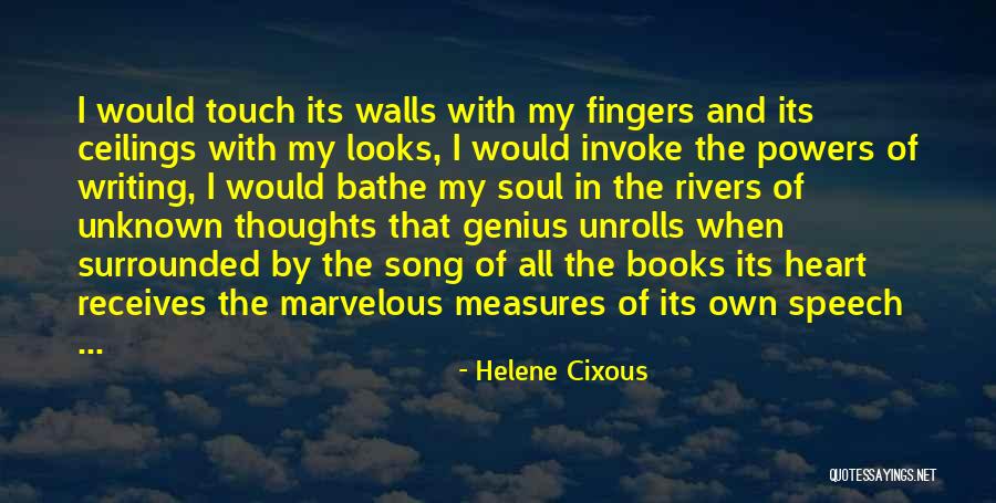 Walls The Song Quotes By Helene Cixous Walls The Song Quotes By Helene Cixous