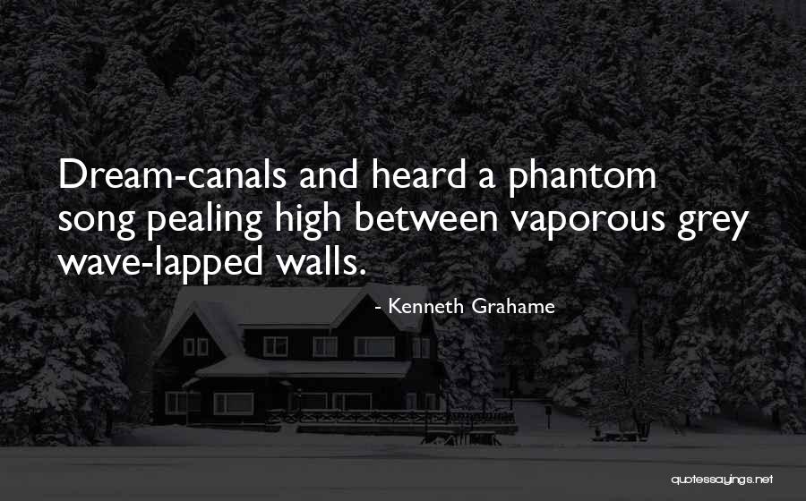 Walls The Song Quotes By Kenneth Grahame Walls The Song Quotes By Kenneth Grahame