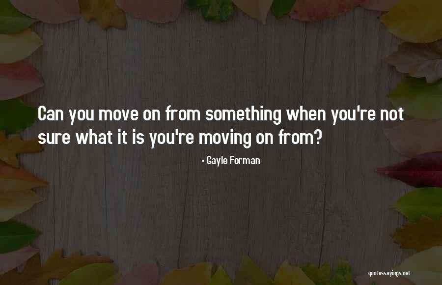Wallworks Riverhead Quotes By Gayle Forman Wallworks Riverhead Quotes By Gayle Forman