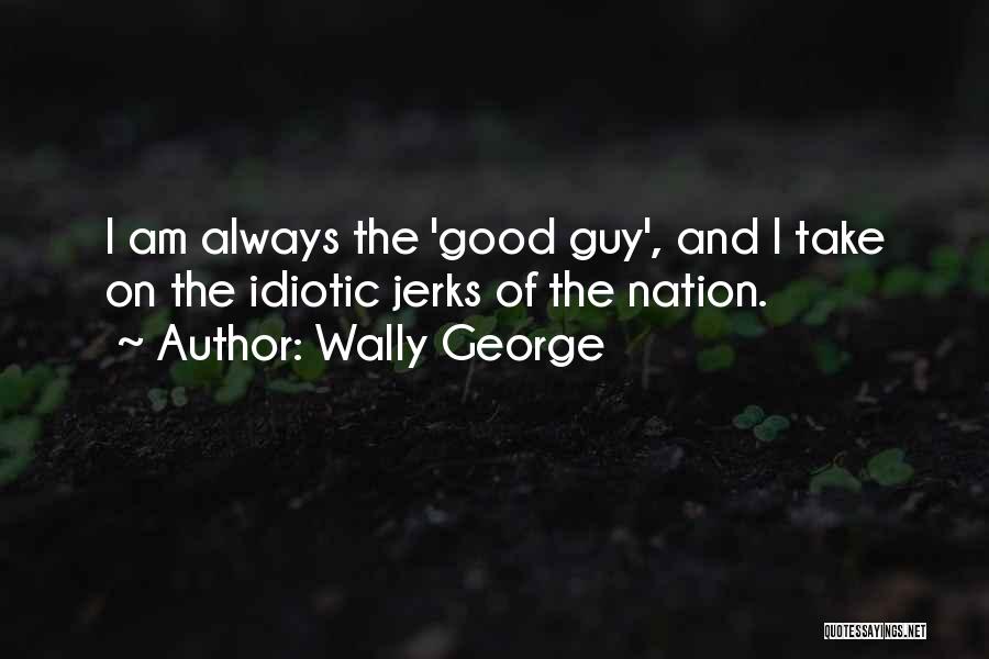 Wally George Quotes 638348