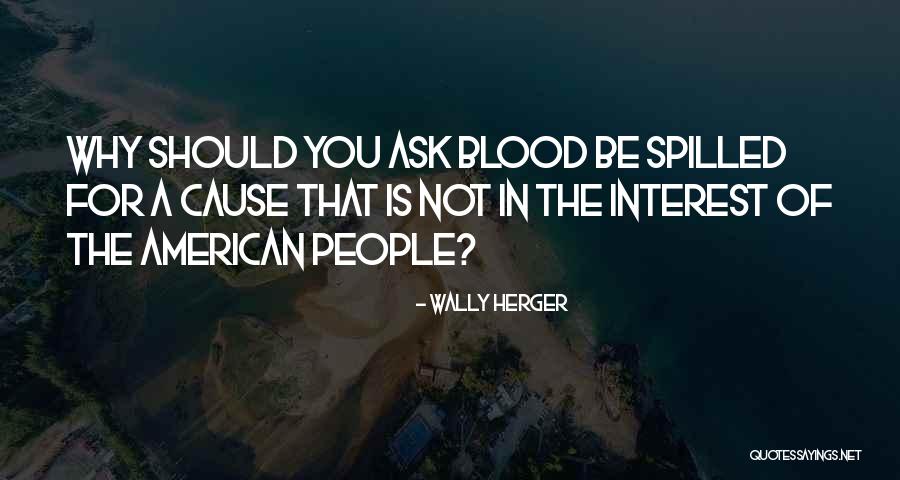 Wally Herger Quotes 1152367 Wally Herger Quotes 1152367