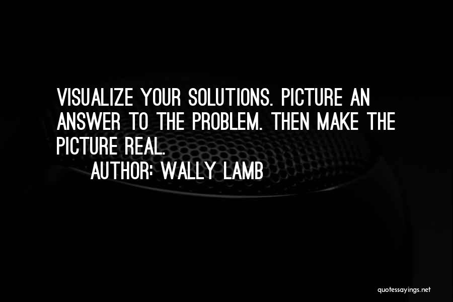 Wally Lamb Quotes 1167211