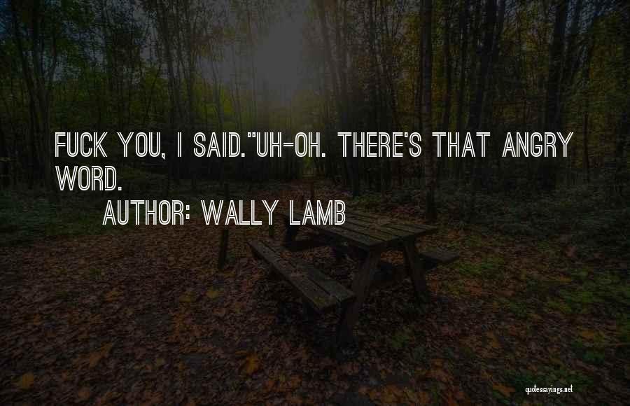 Wally Lamb Quotes 1475301