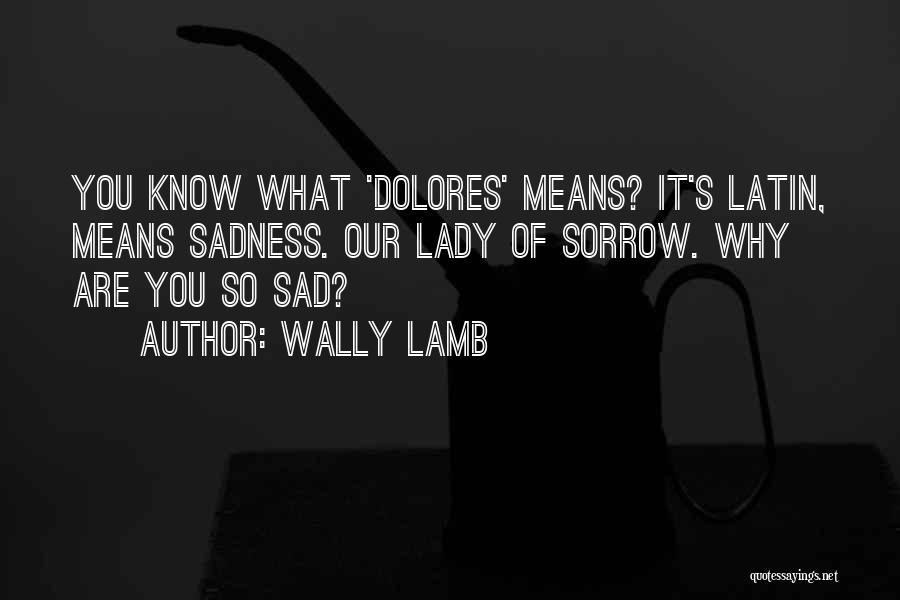 Wally Lamb Quotes 1554139