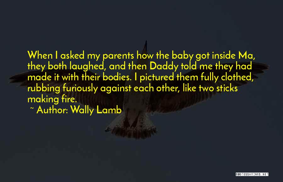 Wally Lamb Quotes 2028412