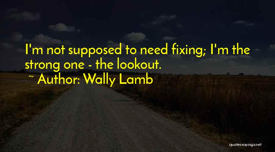 Wally Lamb Quotes 2036692