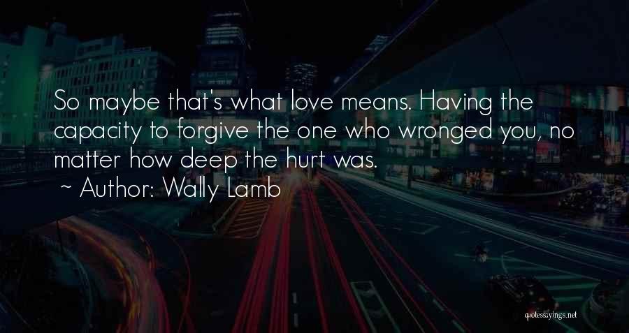 Wally Lamb Quotes 2134265