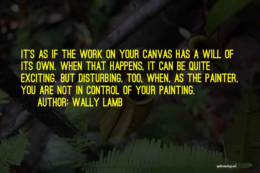 Wally Lamb Quotes 323804