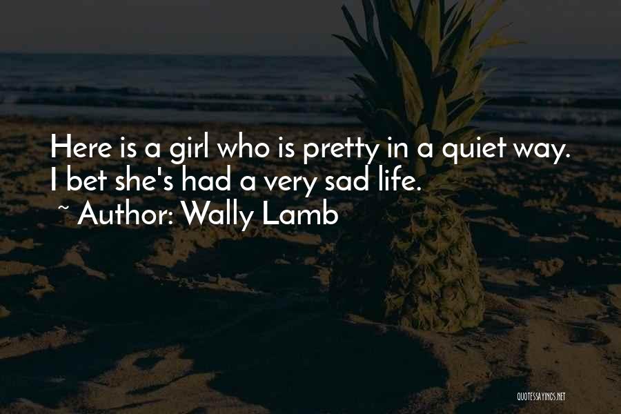 Wally Lamb Quotes 325277