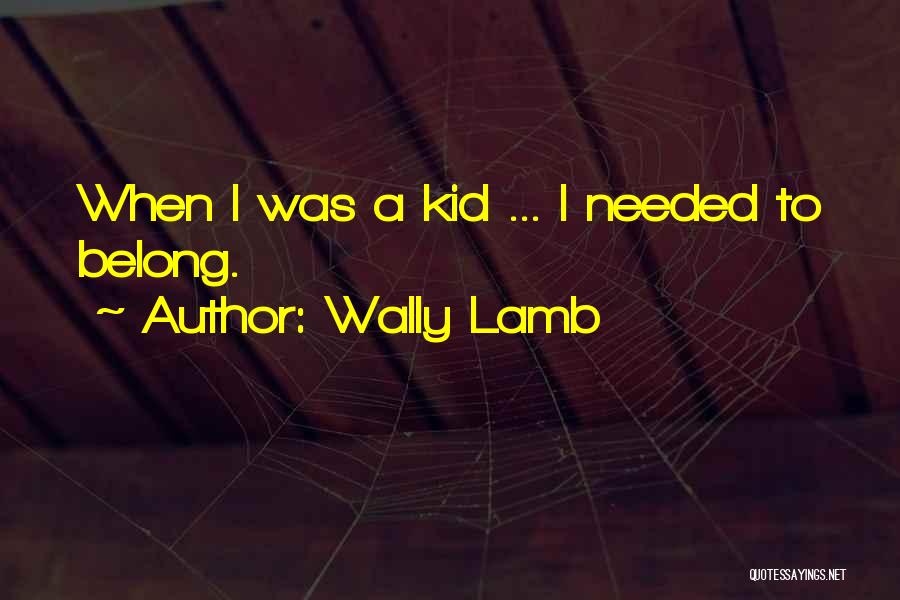 Wally Lamb Quotes 468218