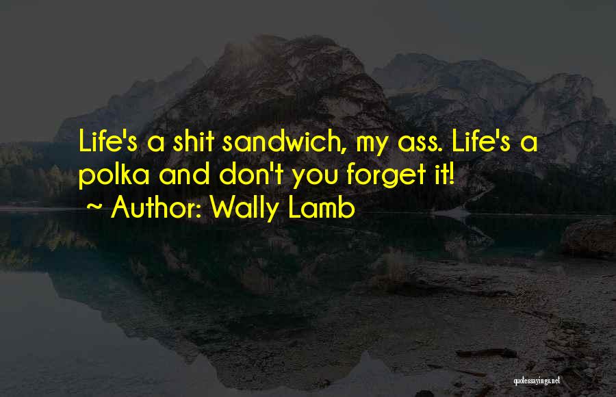 Wally Lamb Quotes 495632