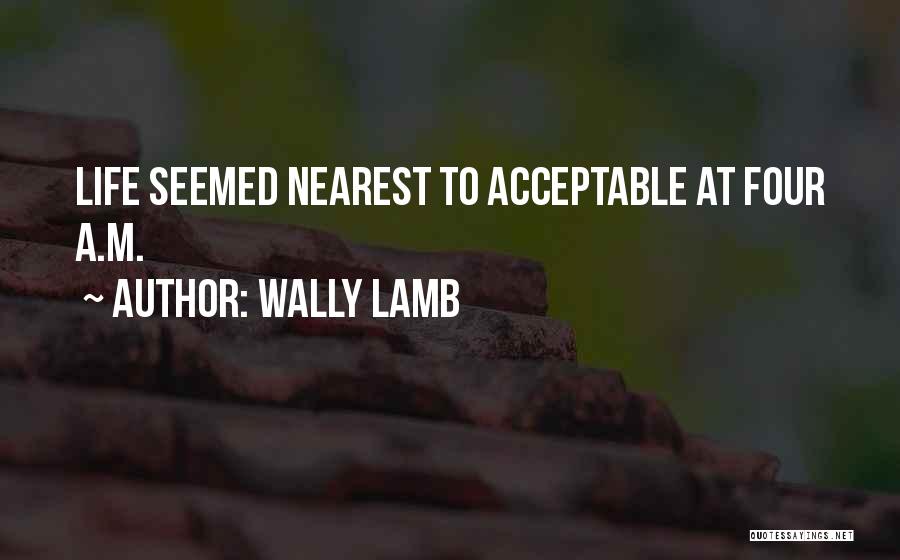 Wally Lamb Quotes 655337