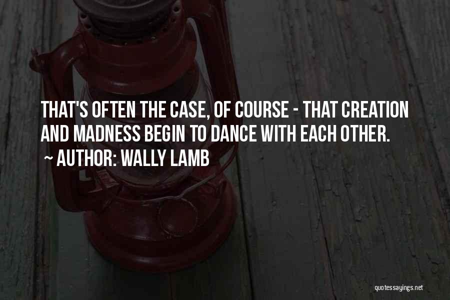 Wally Lamb Quotes 714151