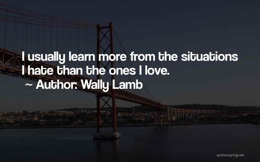 Wally Lamb Quotes 867547