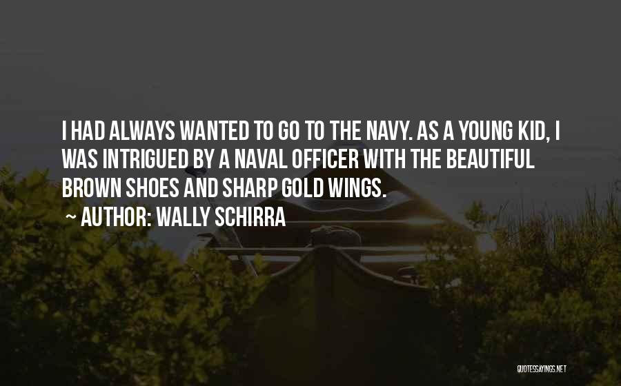 Wally Schirra Quotes 1200814