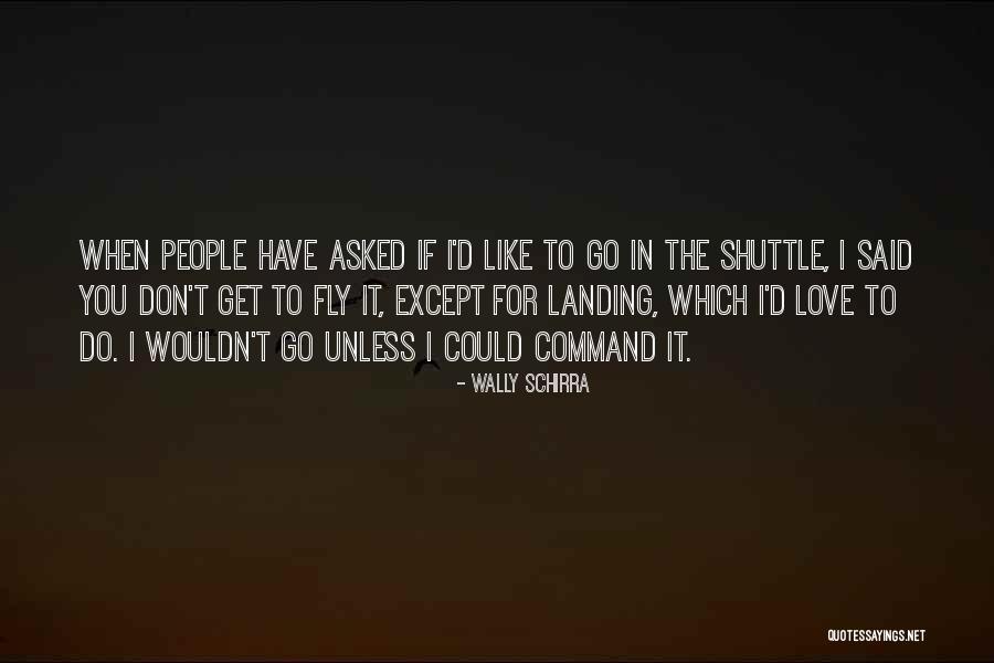 Wally Schirra Quotes 1492258 Wally Schirra Quotes 1492258