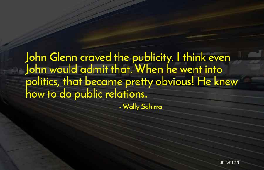 Wally Schirra Quotes 1645389 Wally Schirra Quotes 1645389