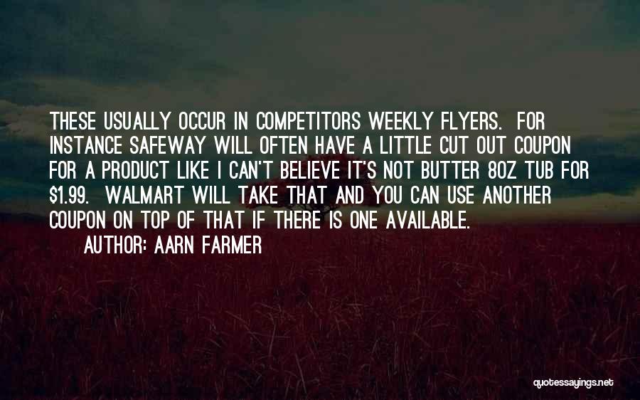 Walmart Quotes By Aarn Farmer