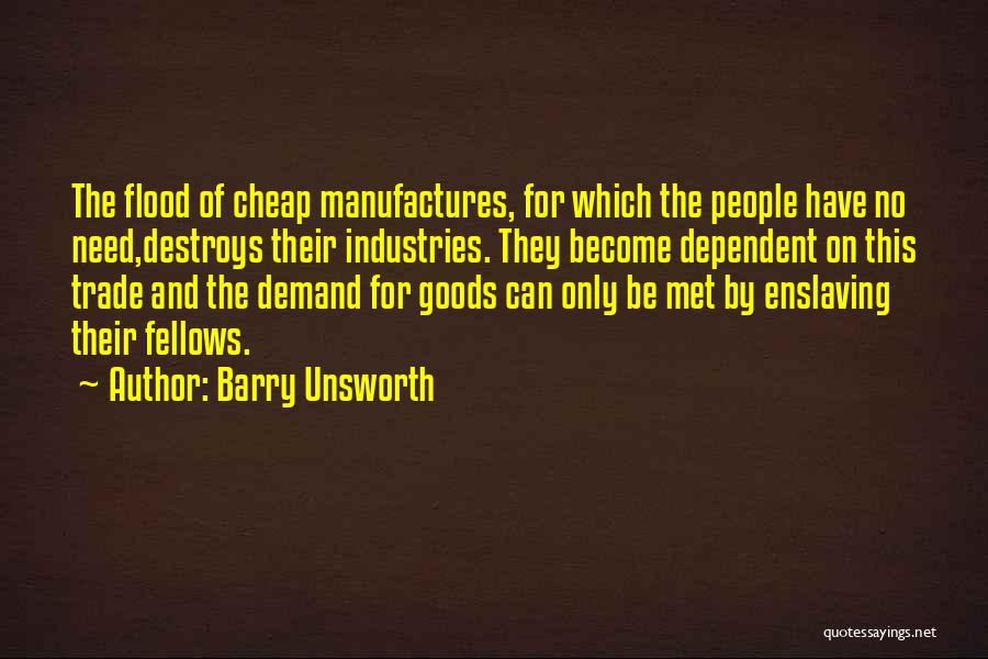 Walmart Quotes By Barry Unsworth
