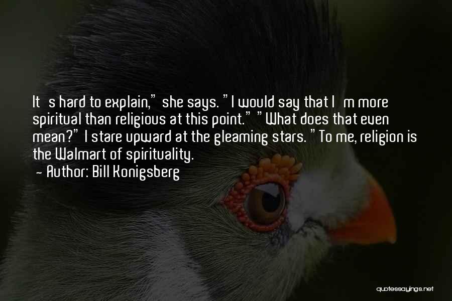 Walmart Quotes By Bill Konigsberg