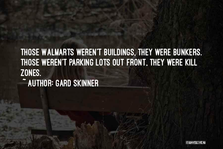 Walmart Quotes By Gard Skinner