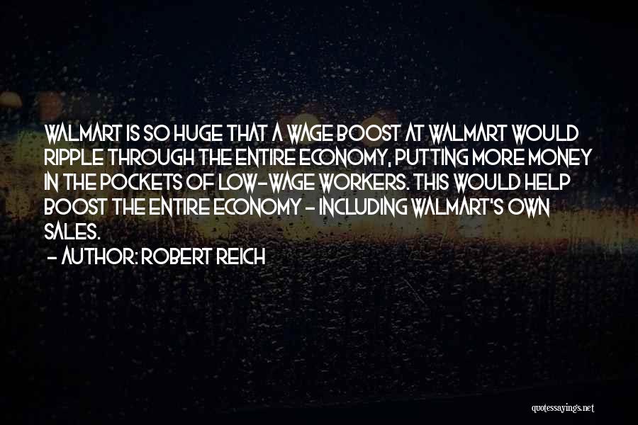 Walmart Quotes By Robert Reich