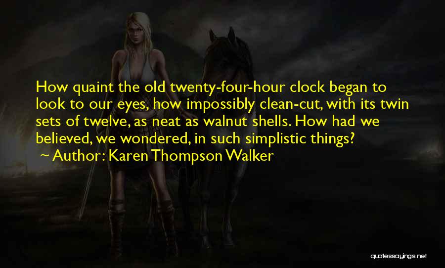 Walnut Quotes By Karen Thompson Walker