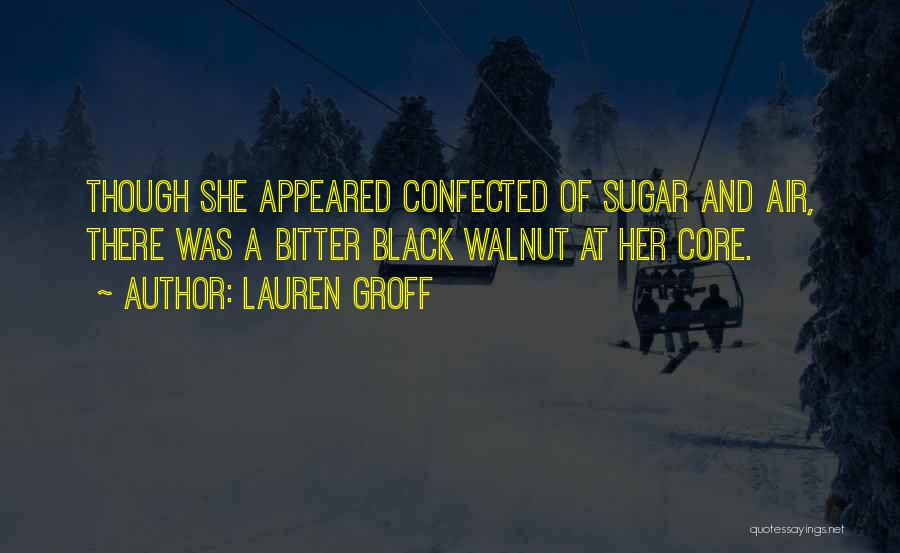Walnut Quotes By Lauren Groff