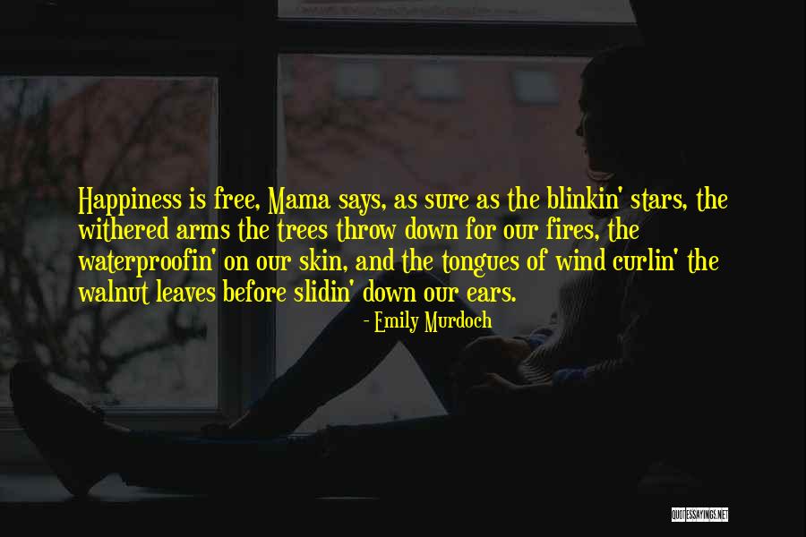 Walnut Trees Quotes By Emily Murdoch