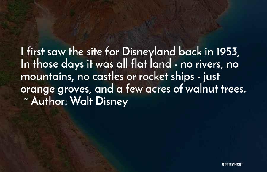 Walnut Trees Quotes By Walt Disney