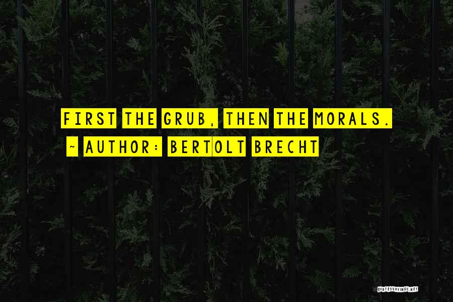 Walnuts And Demerol Quotes By Bertolt Brecht