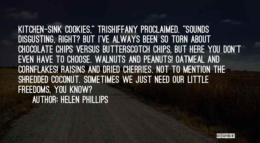 Walnuts Quotes By Helen Phillips