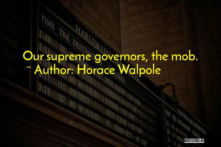 Walpole Quotes By Horace Walpole