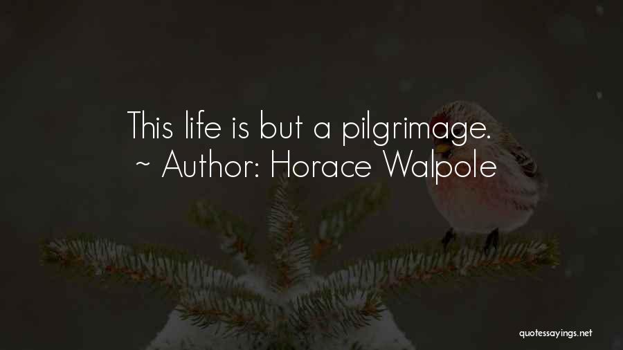 Walpole Quotes By Horace Walpole