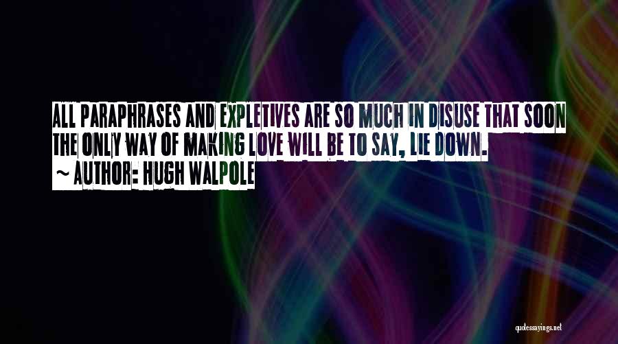 Walpole Quotes By Hugh Walpole