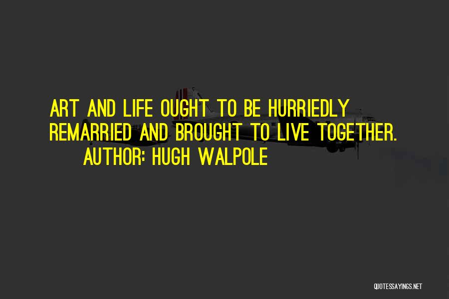 Walpole Quotes By Hugh Walpole