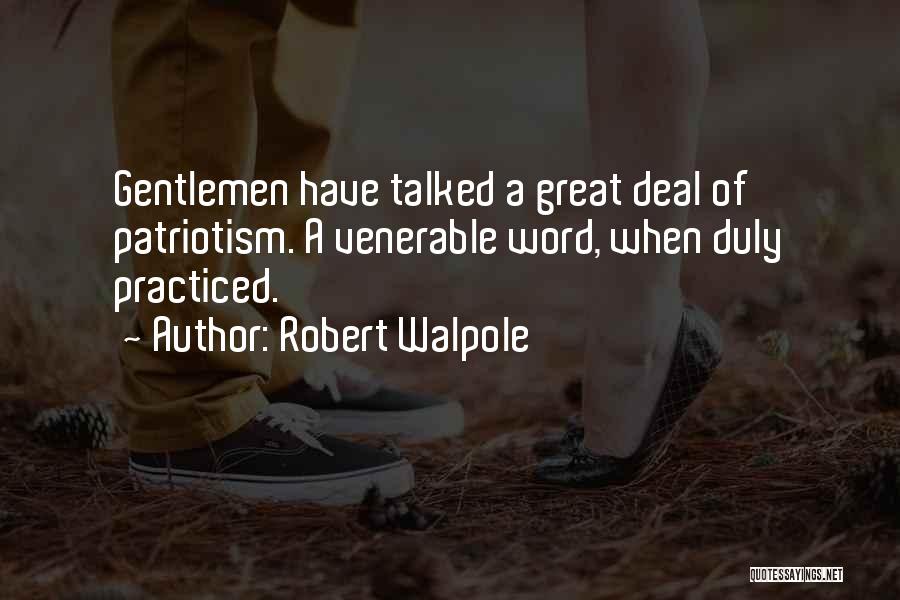 Walpole Quotes By Robert Walpole