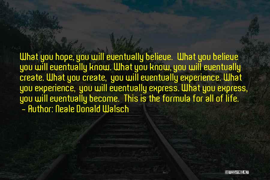 Walsch Quotes By Neale Donald Walsch