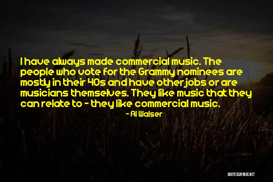 Walser Quotes By Al Walser Walser Quotes By Al Walser