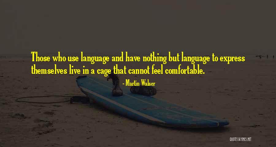 Walser Quotes By Martin Walser Walser Quotes By Martin Walser
