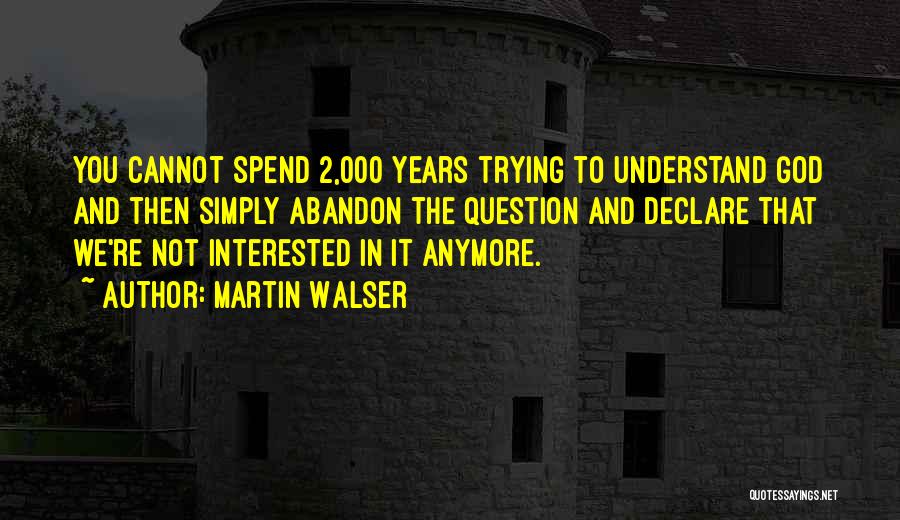 Walser Quotes By Martin Walser