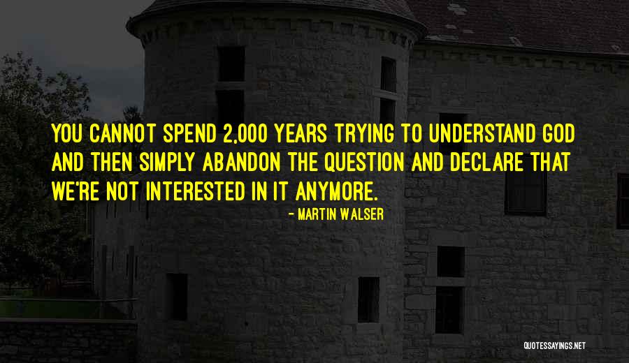 Walser Quotes By Martin Walser Walser Quotes By Martin Walser
