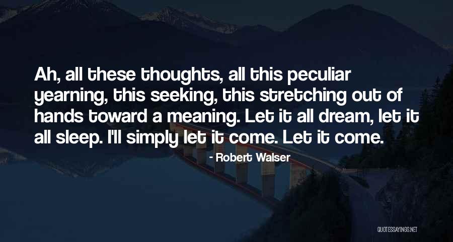 Walser Quotes By Robert Walser Walser Quotes By Robert Walser