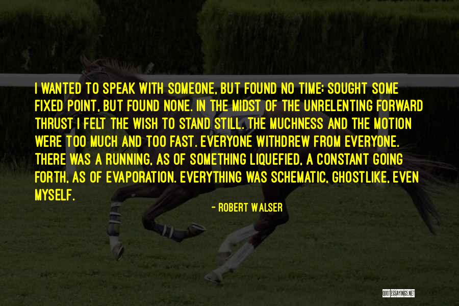 Walser Quotes By Robert Walser Walser Quotes By Robert Walser