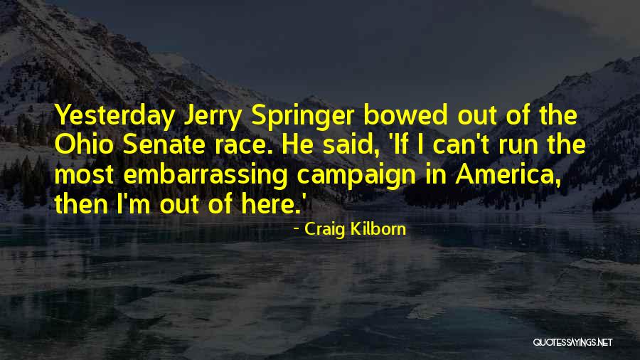 Walsers Firearms Quotes By Craig Kilborn Walsers Firearms Quotes By Craig Kilborn
